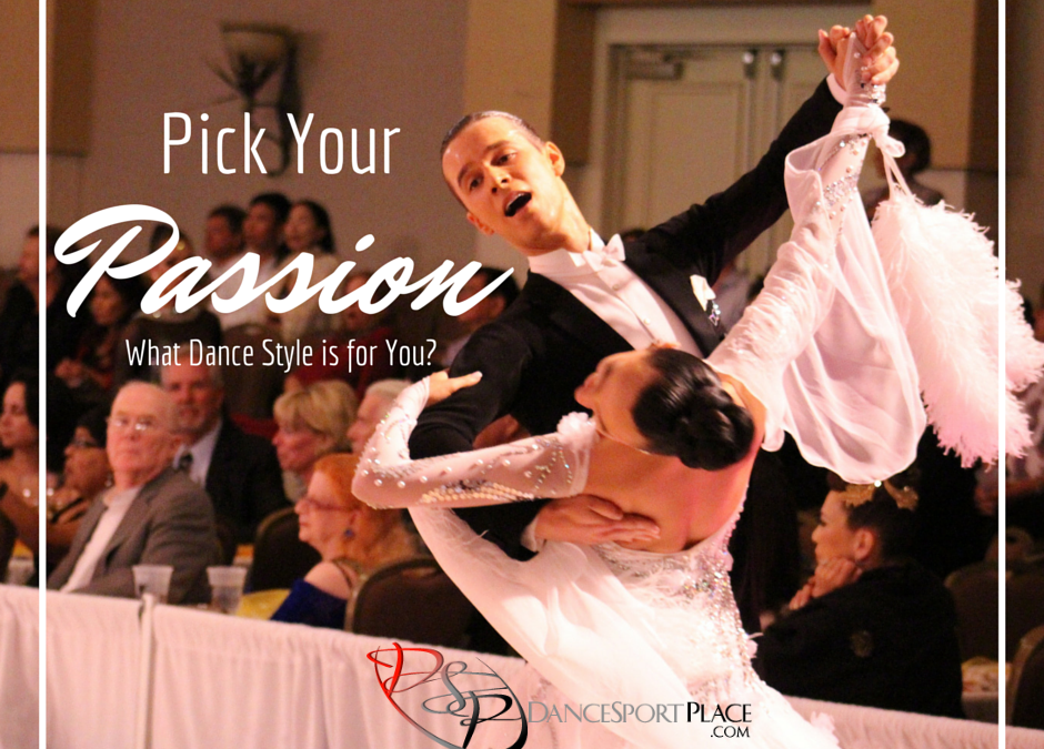 Pick Your Passion-What Dance Style Is For You?